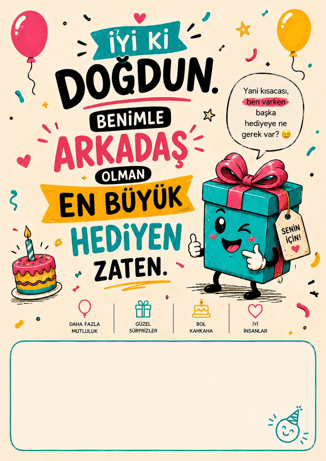 Benimle Arkadaş Olman En Büyük Hediyen